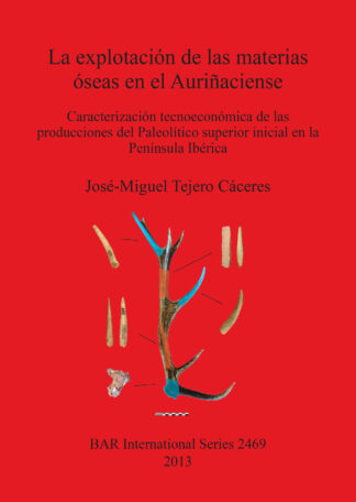 Explotacion Tecnoeconomica De Las Materias Oseas En El Aurinaciense cover