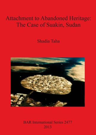 Attachment to Abandoned Heritage: The Case of Suakin Sudan cover