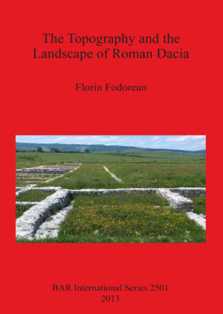 Topography and the Landscape of Roman Dacia cover