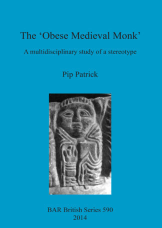 'Obese Medieval Monk' a Multidisciplinary Study of a Stereotype cover