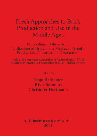 Fresh Approaches to the Brick Production and Use in the Middle Ages cover