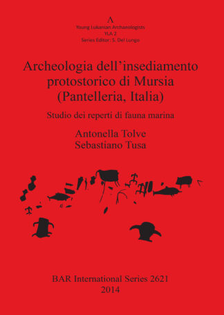 Archeologia dell’insediamento protostorico di Mursia (Pantelleria Italia) cover