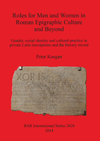 Roles for Men and Women in Roman Epigraphic Culture and Beyond cover