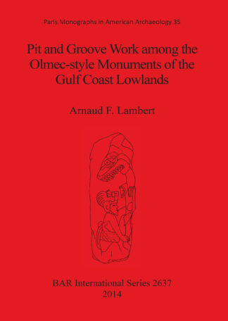 Pit and groove work among the Olmec-style monuments of the Gulf Coast lowlands cover