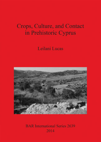Crops Culture and Contact in Prehistoric Cyprus cover