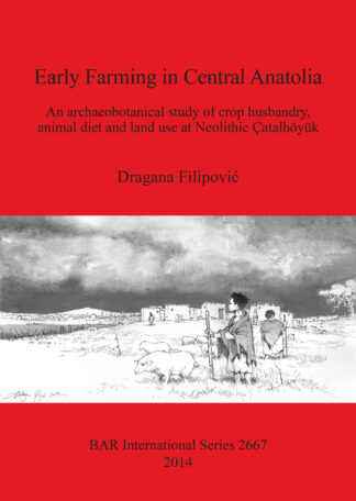 Early Farming in Central Anatolia cover
