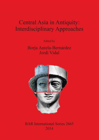 Central Asia in Antiquity: Interdisciplinary Approaches cover