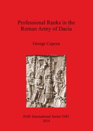 Professional Ranks in the Roman Army of Dacia cover