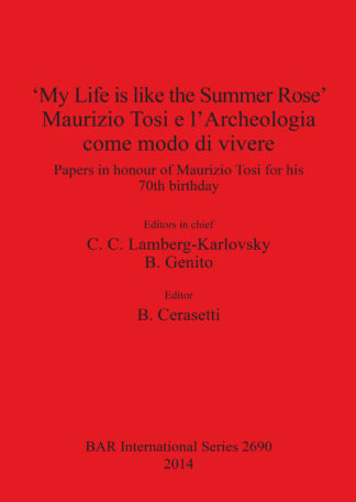 ‘My Life is like the Summer Rose’ Maurizio Tosi e l’Archeologia come modo di vivere cover