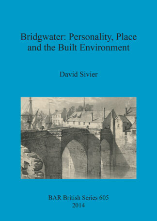 Bridgwater: Personality Place and the Built Environment cover