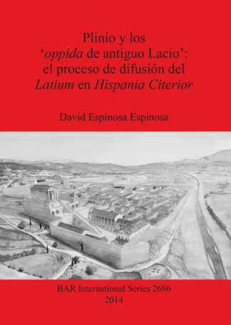 Plinio y los ‘oppida de antiguo Lacio’: el proceso de difusión del Latium en Hispania Citerior cover
