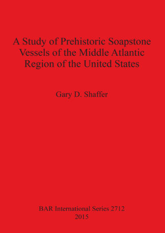 Study of Prehistoric Soapstone Vessels of the Middle Atlantic Region of the United States cover