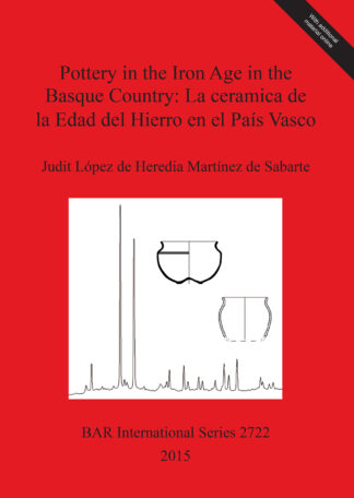 Pottery in the Iron Age in the Basque Country: La ceramica de la Edad del Hierro en el País Vasco cover