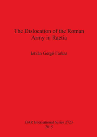 Dislocation of the Roman Army in Raetia cover