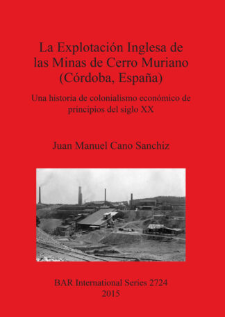 Explotacion Inglesa de las Minas de Cerro Muriano (Cordoba Espana) cover