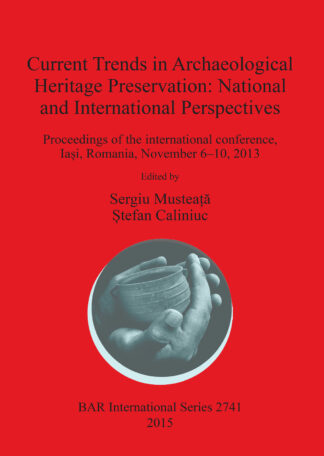 Current Trends in Archaeological Heritage Preservation: National and International Perspectives cover