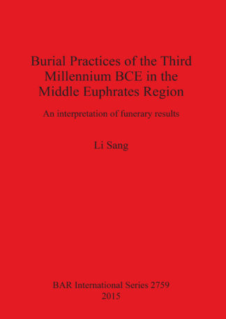 Burial Practices of the Third Millennium BCE in the Middle Euphrates Region cover