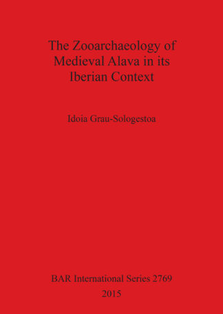 The Zooarchaeology of Medieval Alava in its Iberian Context cover