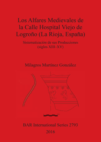 Los Alfares Medievales de la Calle Hospital Viejo de Logroño (La Rioja