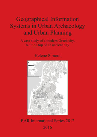 Geographical Information Systems in Urban Archaeology and Urban Planning cover