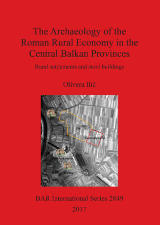 Agricultural Production in the  Central Balkan Provinces in the Late Roman period cover