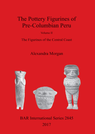 The Pottery Figurines of Pre-Columbian Peru.  Volume II cover