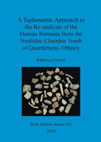 A Taphonomic Approach to the Re-analysis of the Human Remains from the Neolithic Chamber Tomb of Quanterness