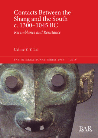 Contacts Between the Shang and the South c. 1300–1045 BC cover