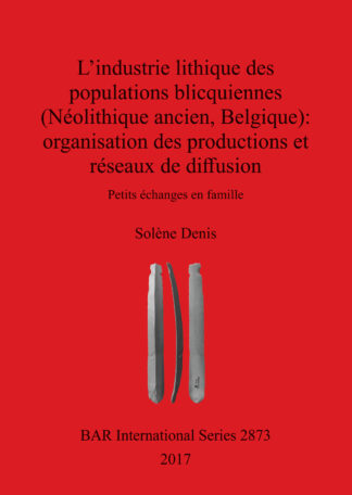 industrie lithique des populations blicquiennes (Néolithique ancien