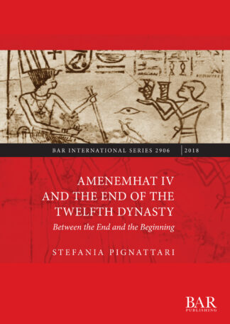 Amenemhat IV and the End of the Twelfth Dynasty cover