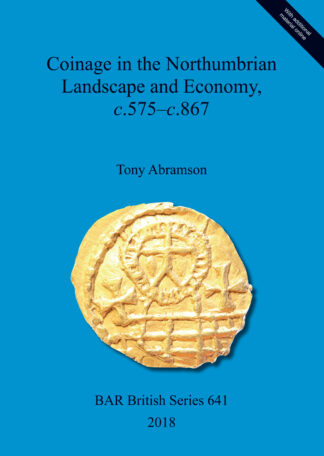 Coinage in the Northumbrian Landscape and Economy