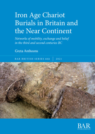Iron Age Chariot Burials in Britain and the Near Continent cover