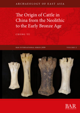 The Origin of Cattle in China from the Neolithic to the Early Bronze Age cover