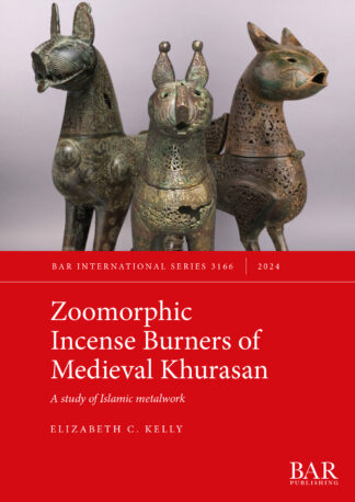 Zoomorphic Incense Burners of Medieval Khurasan cover