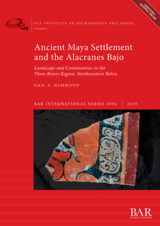 Ancient Maya Settlement and the Alacranes Bajo cover