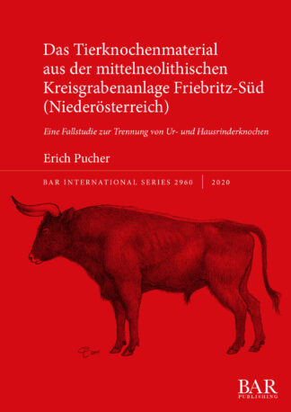 Tierknochenmaterial aus der mittelneolithischen Kreisgrabenanlage Friebritz-Süd (Niederösterreich) cover