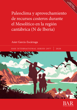 Paleoclima y aprovechamiento de recursos costeros durante el Mesolítico en la región cantábrica (N de Iberia) cover