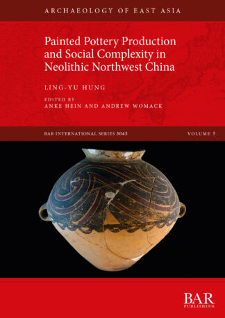 Painted Pottery Production and Social Complexity in Neolithic Northwest China cover