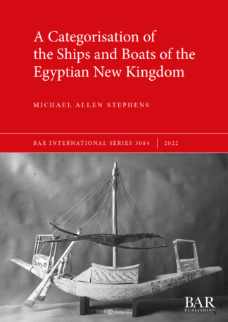 Categorisation of the Ships and Boats of the Egyptian New Kingdom cover