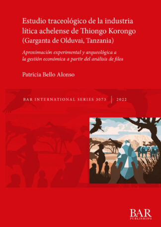 Estudio traceológico de la industria lítica achelense de Thiongo Korongo (Garganta de Olduvai