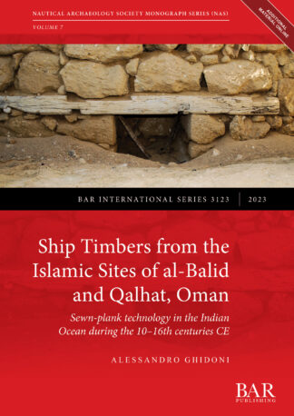 Ship Timbers from the Islamic Sites of al-Balid and Qalhat