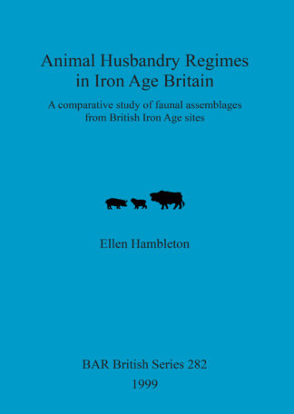 Animal husbandry regimes in Iron Age Britain cover