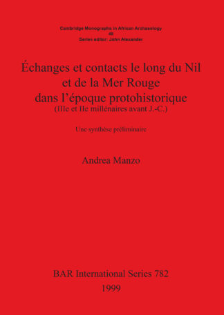 Échanges et contacts le long du Nil et de la Mer Rouge dans l'époque protohistorique (IIIe et IIe millénaires avant J.-C.) cover