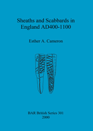 Sheaths and scabbards in England AD400-1100 cover