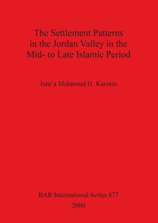 Settlement Patterns in the Jordan Valley in the Mid-to-late Islamic Period cover