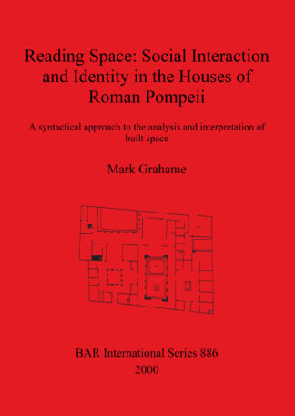 Reading Space: Social Interaction and Identity in the Houses of Roman Pompeii cover