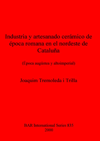 Industria y Artesanado Ceramico de Epoca Romana en el Nordeste de Cataluna cover