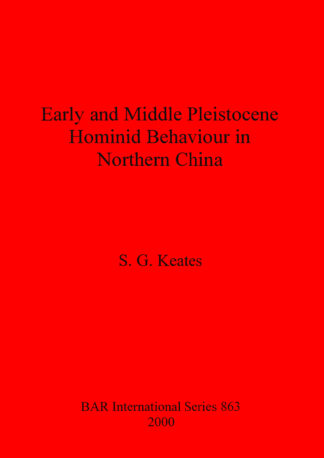 Early and Middle Pleistocene Hominid Behaviour in Northern Chna cover