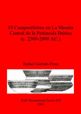 Campaniforme en La Meseta Central de la Península Ibérica (c. 2500-2000 AC.) cover