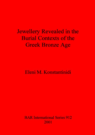 Jewellery Revealed in the Burial Contexts of the Greek Bronze Age cover